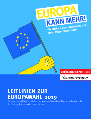 Leitlinienbroschüre des vzbv zur Europawahl 2019