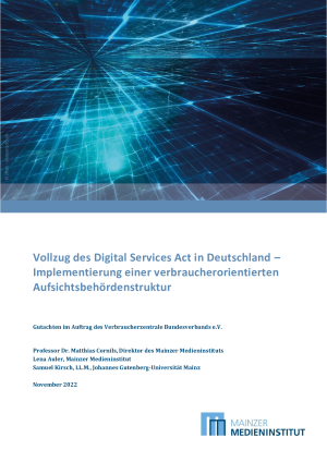 Vollzug des Digital Services Act in Deutschland - Implementierung einer verbraucherorientierten Aufsichtsbehörtenstruktur | November 2022