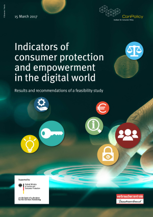 Studie: Indicators of consumer protection and empowerment in the digital world | 15 March 2017
