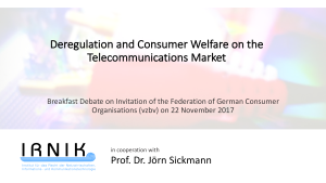 Deregulation and Consumer Welfare on the Telecommunications Market | Presentation | 22. November 2017
