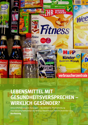 Lebensmittel mit Gesundheitsversprechungen | Bericht der Verbraucherzentralen | Kurzfassung | Dezember 2014